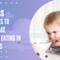 11 Ideas for Moms to Encourage Healthy Eating in Toddlers